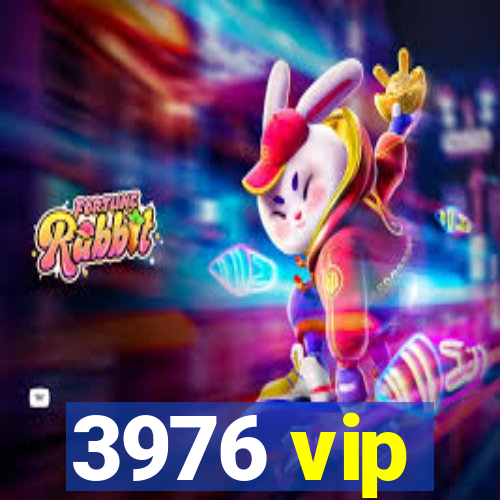 3976 vip